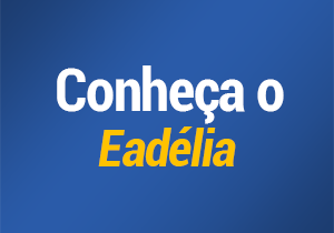 Procurando novas oportunidades de trabalho? Conheça o Eadélia e transforme sua vida